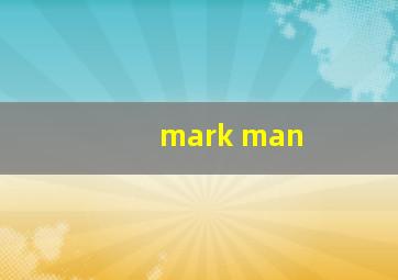 mark man